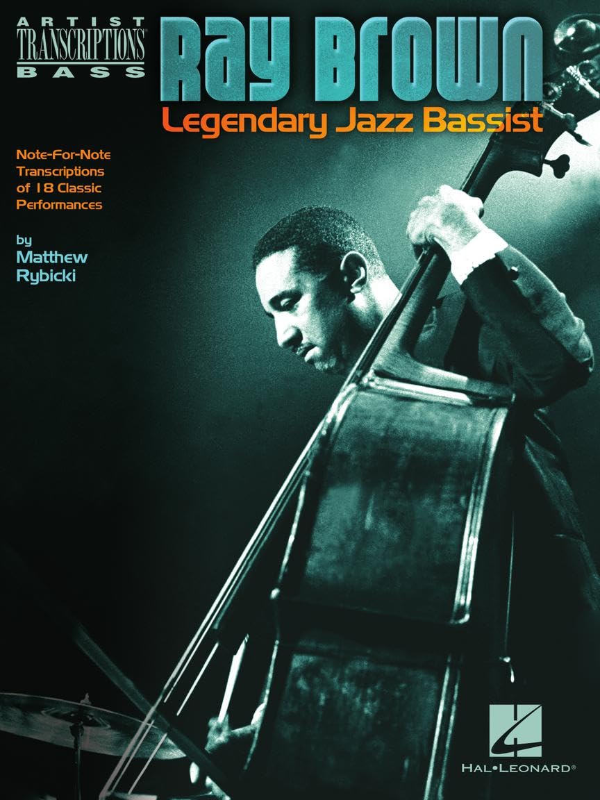 Ray Brown. Bass Guitar Solo.: Note-For-Note Transcriptions of 18 Classic Performances (Artist Transcriptions Bass)