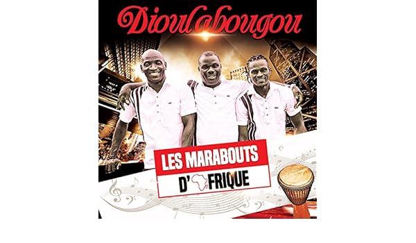 les marabouts dafrique dioulabougou