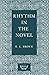 Rhythm in the Novel (Alexander Lectures) by E.K. Brown