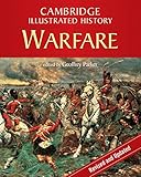 The Cambridge Illustrated History of Warfare: The Triumph of the West (Cambridge Illustrated Histories)