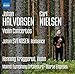 Halvorsen & Nielsen: Violin Concertos