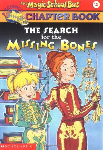 The Search for the Missing Bones (The Magic School Bus Chapter Book, No. 2)