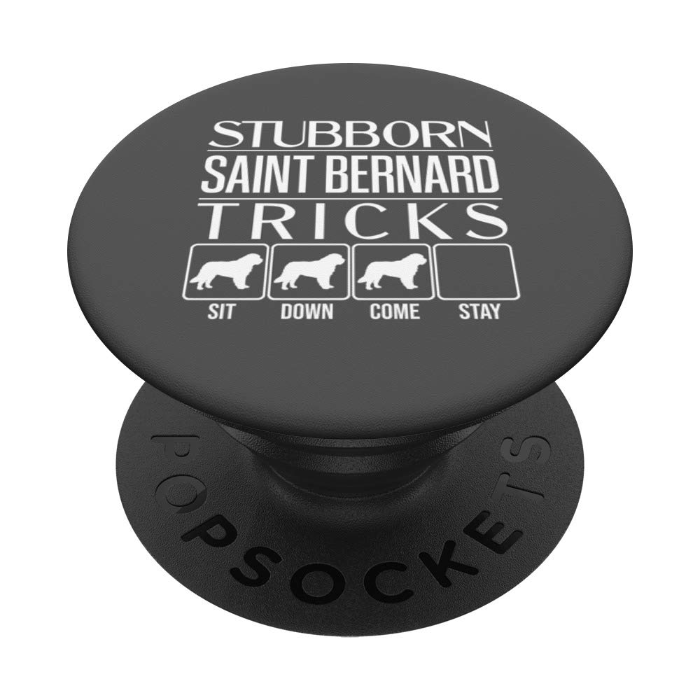 Stubborn St. Bernard Tricks, dog gift, Funny Saint Bernard PopSockets Grip and Stand for Phones and Tablets