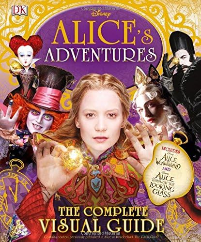 Alice's Adventures: The Complete Visual Guide