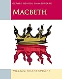 Oxford School Shakespeare: Macbeth
