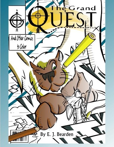 The Grand Quest: And Other Comics to Color by E J Bearden
