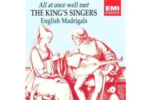 All At Once Well Met: English Madrigals; The King's Singers