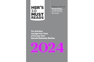 HBR's 10 Must Reads 2024: The Definitive Management Ideas of the Year from Harvard Business Review (with bonus article "Democ
