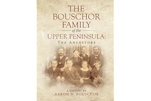 The Bouschor Family of the Upper Peninsula: The Ancestors