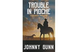 Trouble in Pioche: A 19th Century Western (A Slim Calhoun, Bull Morrison Western)