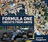 Formula One Circuits from Above: 28 Legendary Tracks in High-Definition Satellite Photography by 