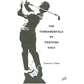 The Fundamentals of Position Golf