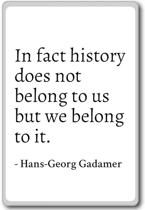De hecho la historia no pertenecen a nosotros BU... - Hans-Georg ...