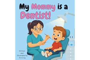 My Mommy is a Dentist!: Doctor picture book for children about real medical careers. Perfect for inspiring curious kids who l