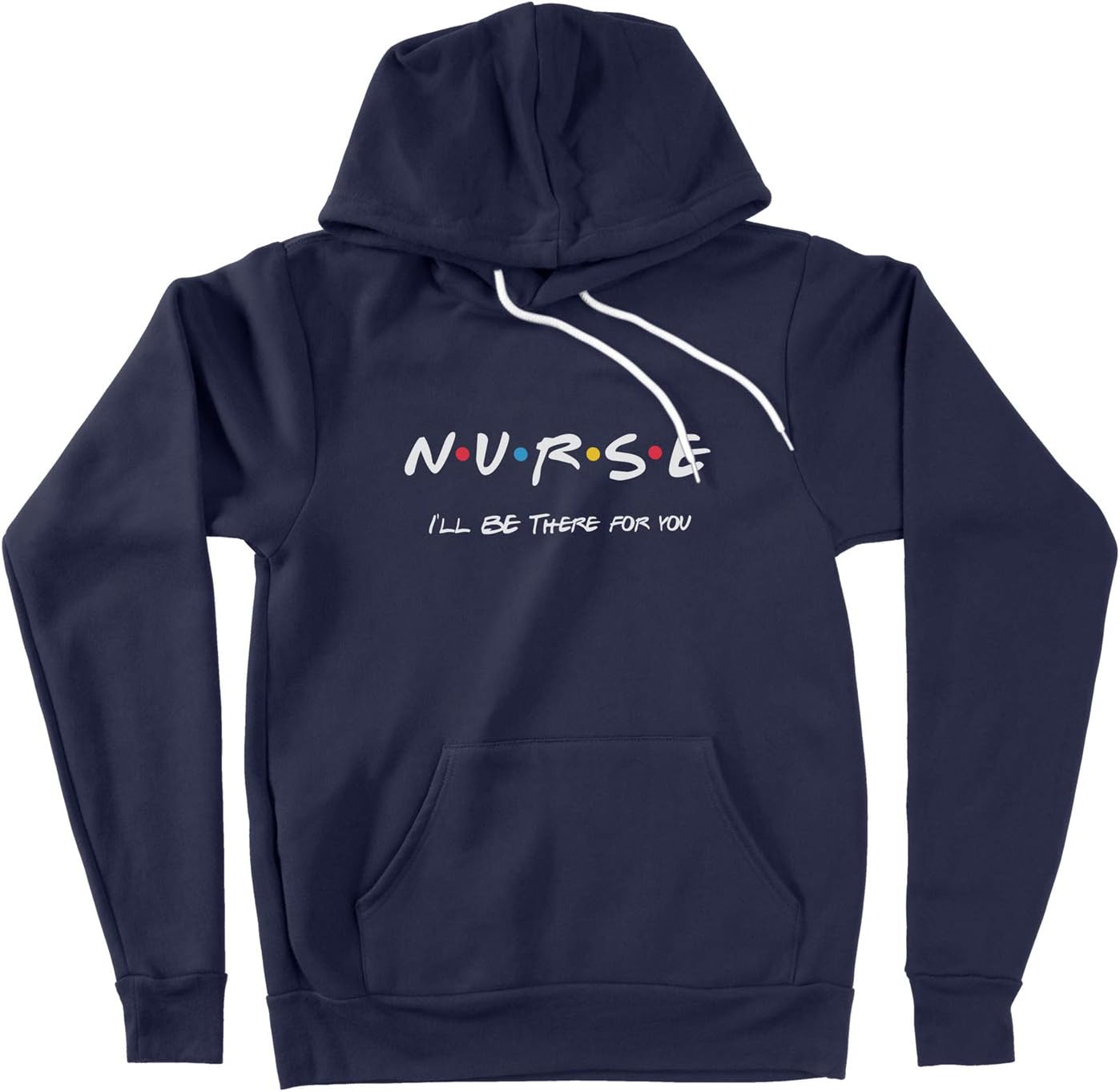 HolyShirtBalls Nurse I'll Be There for You RN Nursing Student Graduate Gift Friends TV Show Unisex Pullover Hoodie