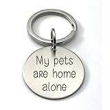 My Pet is Home Alone - Stainless Steel Key Chain