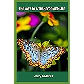 The Way To A Transformed Life