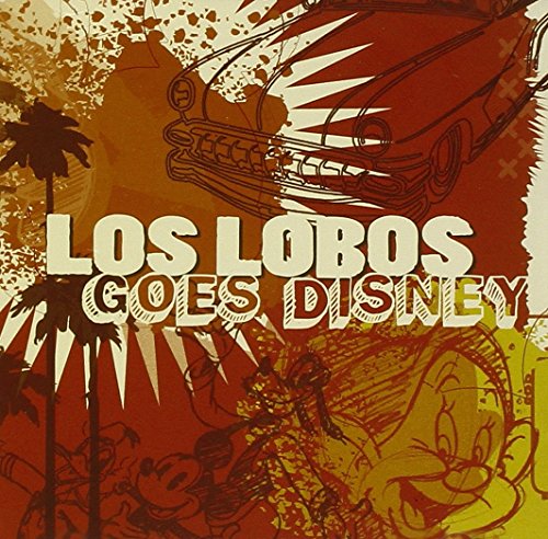 LOS LOBOS - Los Lobos Goes Disney - Zortam Music