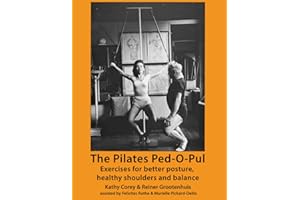 The Pilates Ped-O-Pul: Exercises for better posture, healthy shoulders and balance