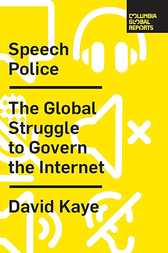 Download Speech Police: The Global Struggle to Govern the Internet (English Edition) PDF
