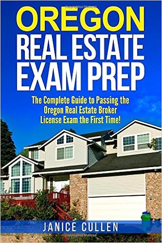 Oregon Real Estate Exam Prep The Complete Guide To Passing The Oregon Real Estate Broker License Exam The First Time Cullen Janice 9781979638722 Amazon Com Books