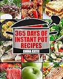 Instant Pot: 365 Days of Instant Pot Recipes (Fast and Slow, Slow Cooking, Chicken, Crock Pot, Insta