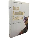 Just Another Soldier: A Year on the Ground in Iraq