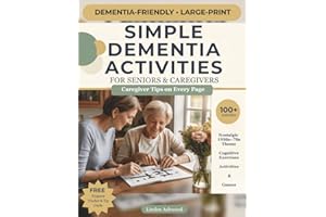 SIMPLE DEMENTIA ACTIVITIES FOR SENIORS AND CAREGIVERS: Large-Print Coloring & Puzzles with Caregiver Tips — Memory, Matching 