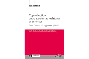 Coproduction entre savoirs autochtones et sciences: Faire face au changement global (Indisciplines) (French Edition)