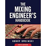 The Mixing Engineer's Handbook: 5th Edition