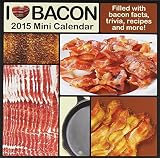 I Love Bacon 2015 Calendar by