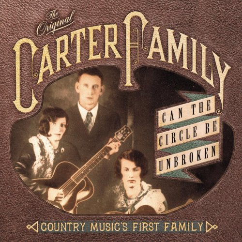 The Carter Family Can The Circle Be Unbroken Country Music S First Family Amazon Com Music