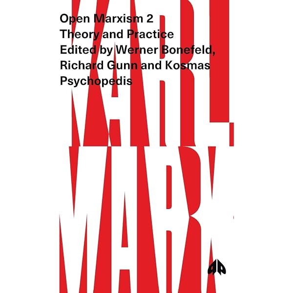 Open Marxism 1: Dialectics and History: Bonefeld, Werner