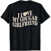 I Love My Cougar Girlfriend Funny Boyfriend Men Valentines T-Shirt