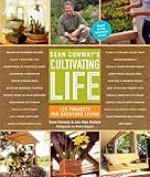 Sean Conway's Cultivating Life: 125 Projects for Backyard Living by Sean Conway, Lee Alan Buttala