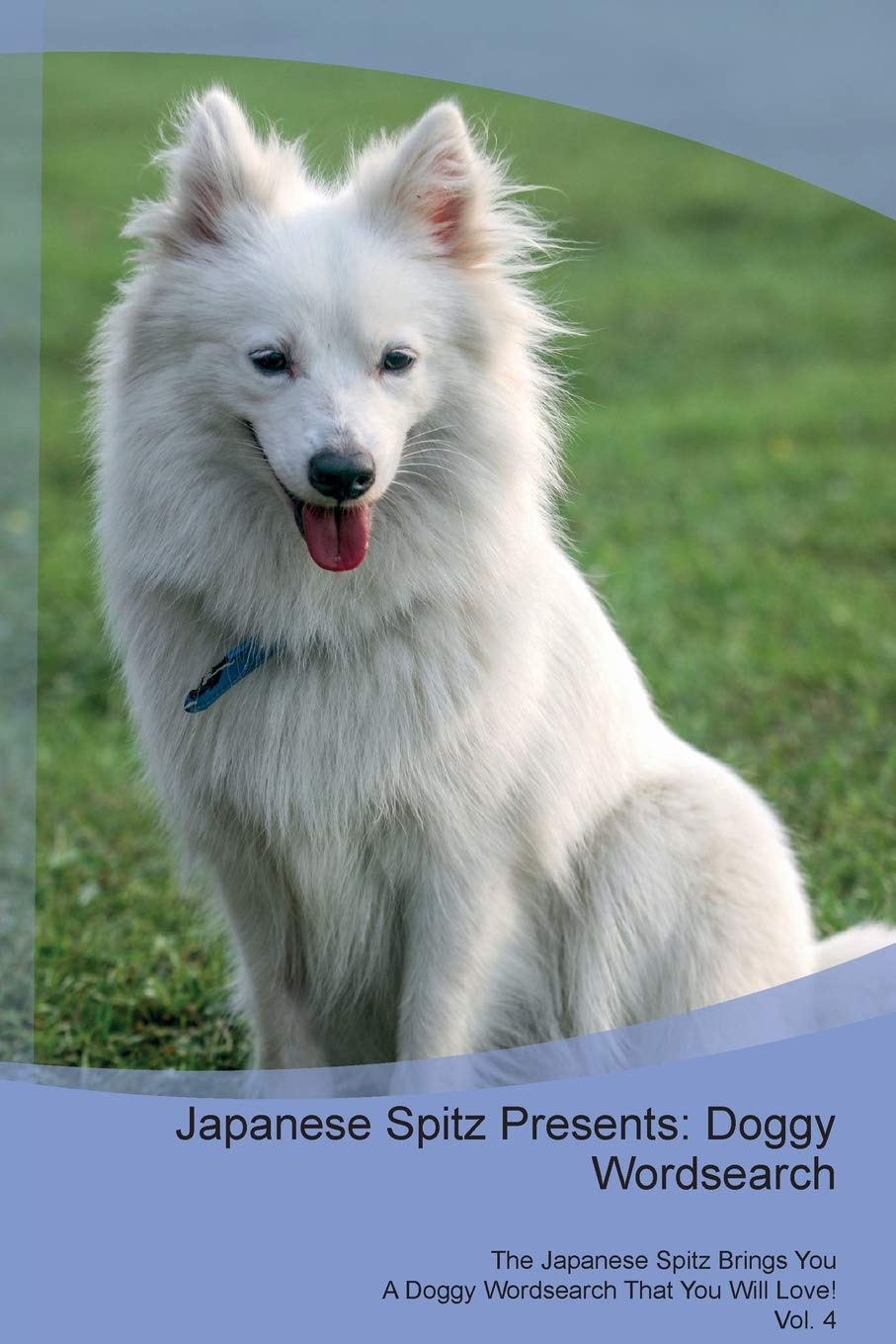 Buy Japanese Spitz Presents Doggy Wordsearch The Japanese Spitz Brings You A Doggy Wordsearch That You Will Love Vol 4 Book Online At Low Prices In India Japanese Spitz Presents Doggy
