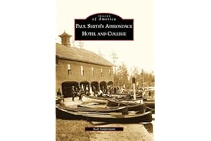 Paul Smith's Adirondack Hotel and College (Images of America)