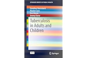 Tuberculosis in Adults and Children (SpringerBriefs in Public Health Book 2)