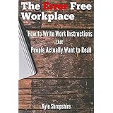 The Error Free Workplace: How to Write Work Instructions that People Actually Want to Read