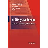 VLSI Physical Design: From Graph Partitioning to Timing Closure