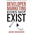 Developer Marketing Does Not Exist