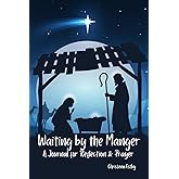Waiting by the Manger: A Journal for Reflection & Prayer