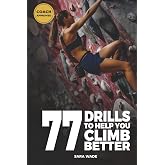 77 Drills to Help You Climb Better (Ultimate Climbing Training Bundle)