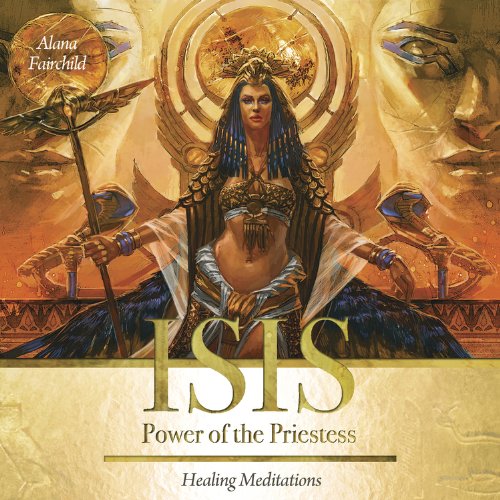 Isis CD: Power of the Priestess by Alana Fairchild
