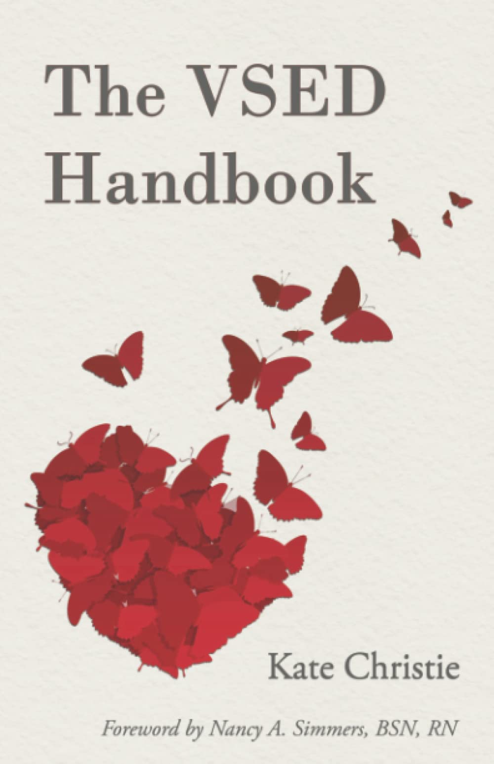 Photo 1 of The VSED Handbook: A Practical Guide to Voluntarily Stopping Eating and Drinking