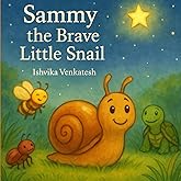 Sammy the Brave Little Snail