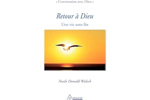 Retour à Dieu: Une vie sans fin (French Edition)