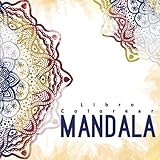 Livre Coloriage Mandala: Le livre coloriage adultes pour la détente et la méditation (French Editi by Penelope 