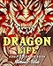 Adult Coloring Book: Dragon Life: Dragons and Dragon Masters in Fantasy Realms 35+ Original Illustrations by Nathaniel Wake