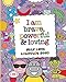 Elmer Smiles: I Am Brave, Powerful and Loving: Self Love Coloring Book for Kids (Smiles Empowering Quotes Series) by Elmer Smiles